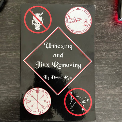 Unhexing and Jinx Removing by Donna Rose- paperback