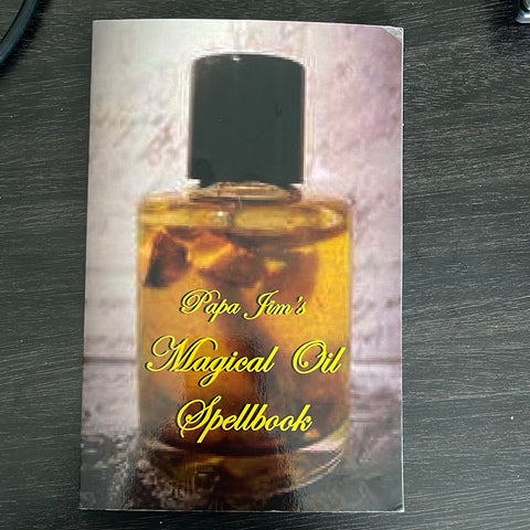 Papa Jim’s Magical Oil Spellbook-paperback book