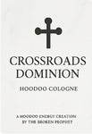 ⚡ Crossroads Dominion – Hoodoo Cologne⚡ -5 ML